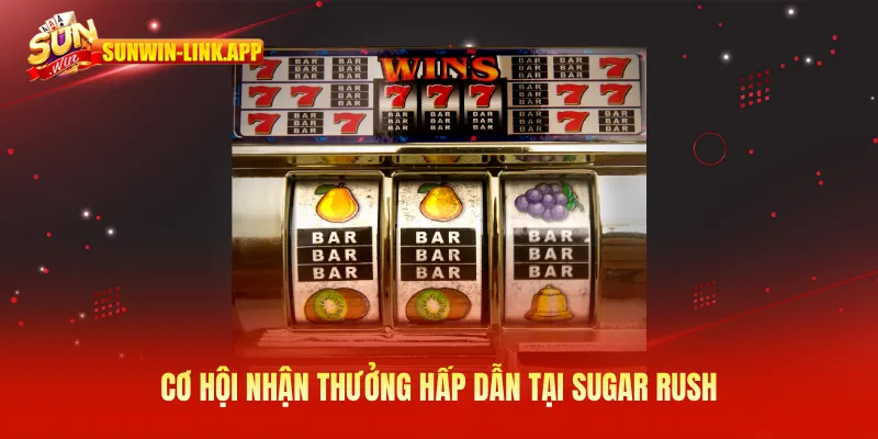 Cơ hội nhận thưởng hấp dẫn tại Sugar Rush SUNWIN
